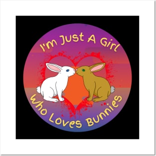 Just a girl who loves bunnies! Posters and Art